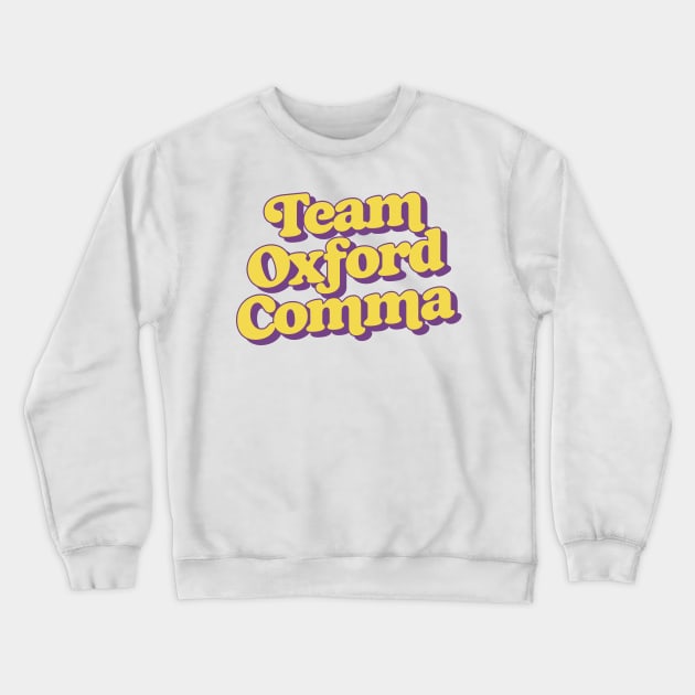 Team Oxford Comma Crewneck Sweatshirt by DankFutura